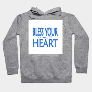 Bless Your Heart Hoodie